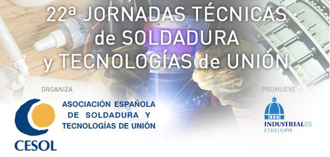 CESOL: 22ª edición de las Jornadas Técnicas de Soldadura y Tecnología de unión