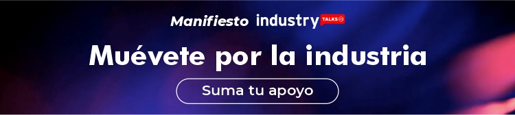 Manifiesto industry TALKS - Muévete por la industria - Suma tu apoyo