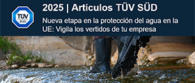 TÜV SÜD: Nueva etapa en protección del agua en Europa: ¿estás preparado?