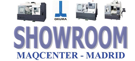 SHOWROOM OKUMA - MAQCENTER MADRID / JORNADA PUERTAS ABIERTAS 21-23 OCTUBRE