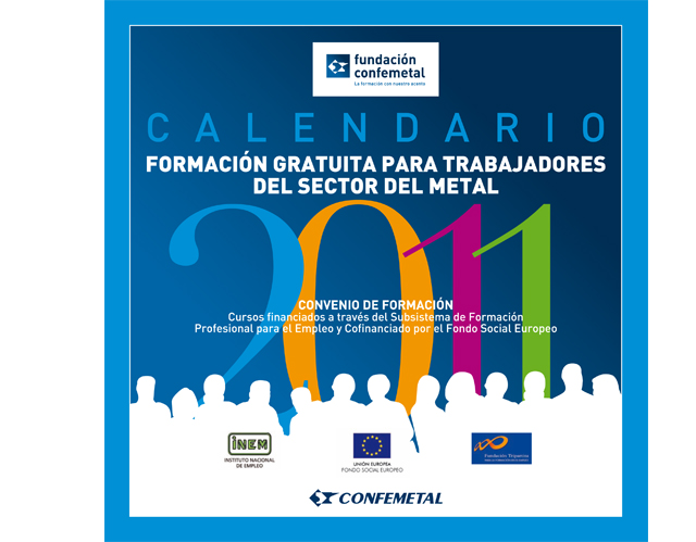 Convenio de Formación Gratuita para trabajadores del Sector del Metal. Calendario 2011