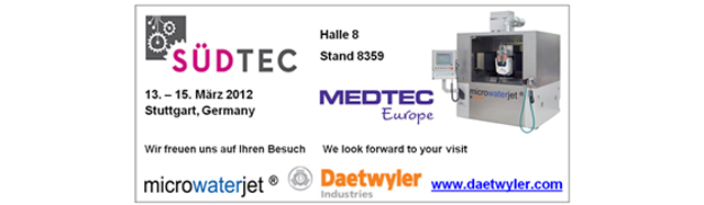 Daetwyler - Microwaterjet participa en la próxima edición de Sudtec en Stuttgart