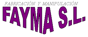 fabricacion y manipulacion fayma, s.l.