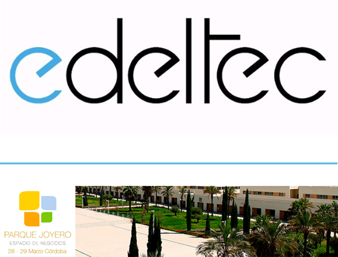 EDELTEC le Invita al Parque Joyero de Córdoba 2017 EDELTEC le Invita al Parque Joyero de Córdoba 2017