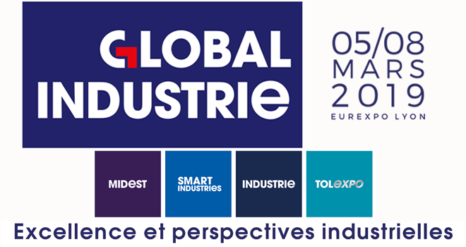 GLOBAL INDUSTRIE 2019, en Eurexpo Lyon!
