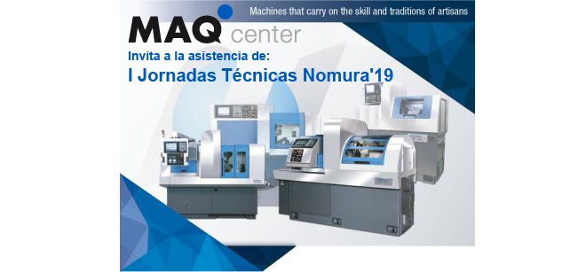 MAQcenter invita a asistir a las I Jornadas Técnicas Nomura