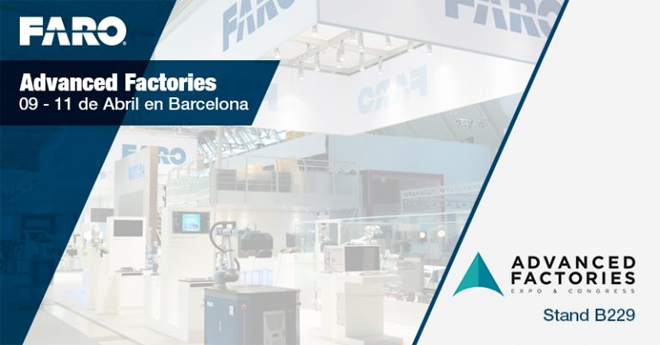 FARO les invita a Advanced Factories 2019.