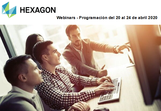 HEXAGON: Webinars - Programación del 20 al 24 de abril 2020