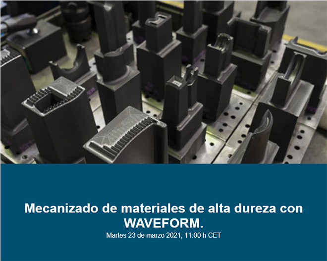 HEXAGON Webinar: Mecanizado de materiales de alta dureza con WAVEFORM