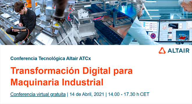 Altair Conferencia Tecnológica | Transformación Digital en Maquinaria Industrial