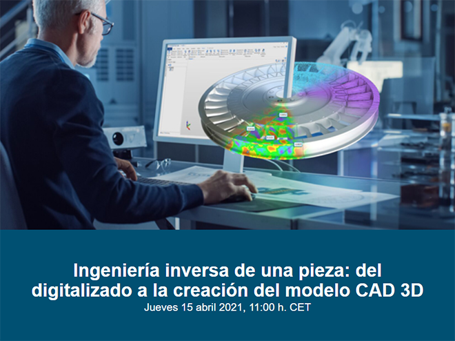 HEXAGON: Ingeniería inversa de una pieza: del digitalizado a la creación del modelo CAD 3D