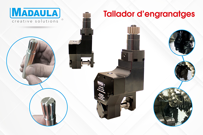 MADAULA: Nuevo tallador de engranajes con prestaciones mejoradas