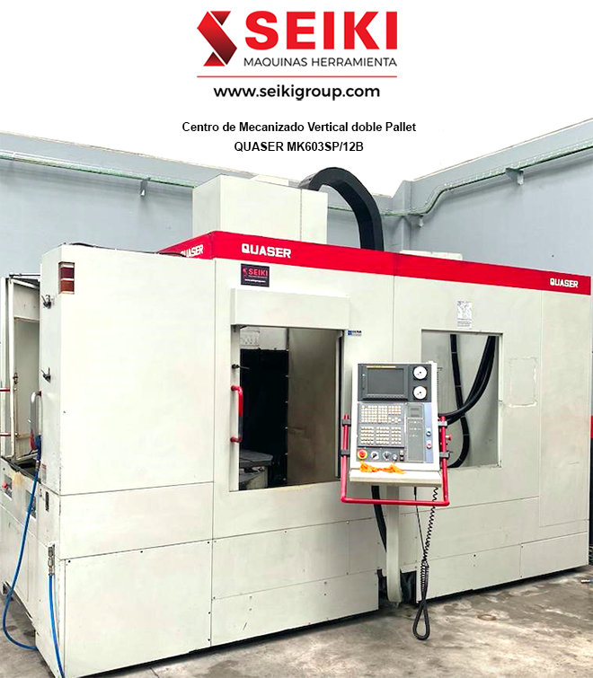 SEIKI: Centro de Mecanizado QUASER MK603SP SEIKI: Centro de Mecanizado QUASER MK603SP