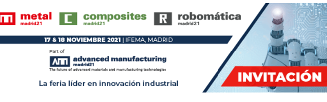 Tu invitación a MetalMadrid, Composites Madrid y Robomática Tu invitación a MetalMadrid, Composites Madrid y Robomática