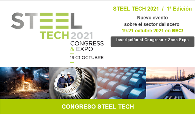STEEL TECH 2021 - Nuevo evento sobre el sector del acero - 19 a 21 octubre 2021 en BEC