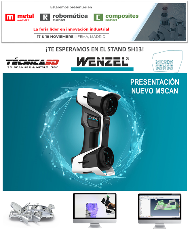 TECNICA 3D presenta el nuevo escáner 3D de Wenzel en MetalMadrid.