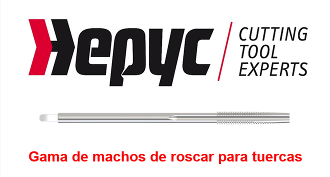 HEPYC: Gama de machos de roscar para tuercas