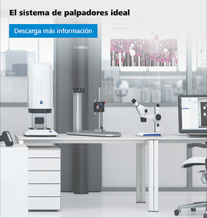ZEISS: El sistema de palpadores ideal