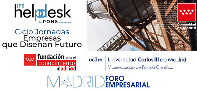 Jornada Empresas que Diseñan Futuro en INDUSTRIA - Madrid IPR Help Desk