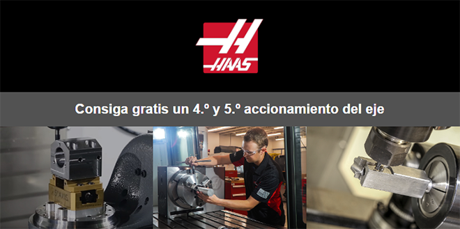 HAAS: Accionamiento del 4.º y 5.º eje GRATUITO – La oferta finaliza el 31 de octubre