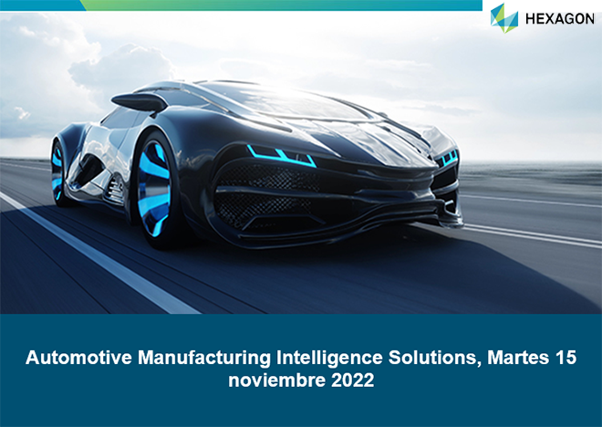 HEXAGON .Automotive Manufacturing Intelligence Solutions (Porriño - Pontevedra, 15 de noviembre)