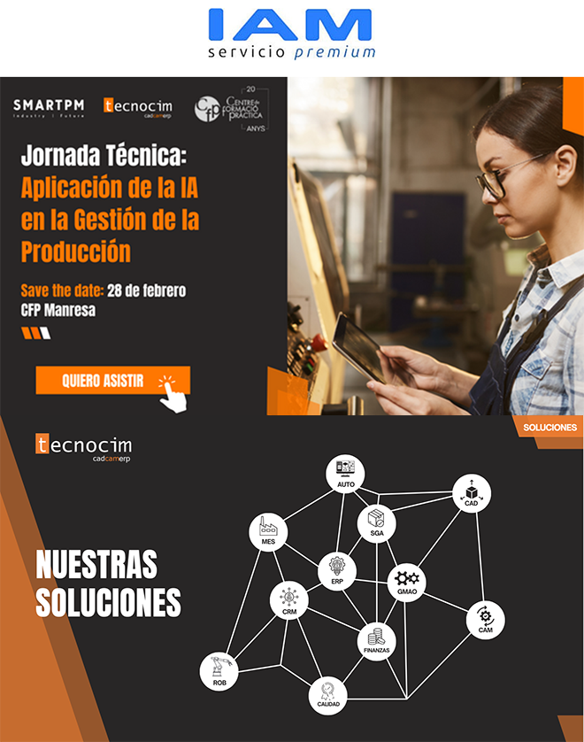 IAMCAD: Jornada técnica "Aplicación de la IA en la Gestión de la Producción" IAMCAD: Jornada técnica "Aplicación de la IA en la Gestión de la Producción"