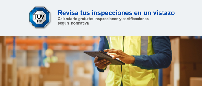 TÜV-SÜD: ¿Son tus instalaciones seguras? Descarga nuestro calendario gratuito para saberlo