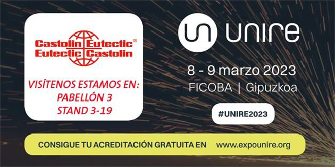 CASTOLIN Eutectic estará presente en UNIRE- FERIA DE SOLDADURA Y OTRAS TECNOLOGÍAS DE UNIÓN