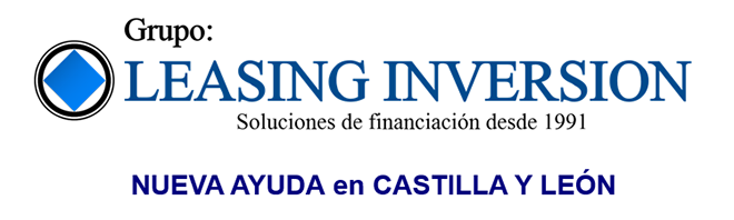 LEASING INVERSION: Nueva Ayuda en Castilla Leon y Financiación