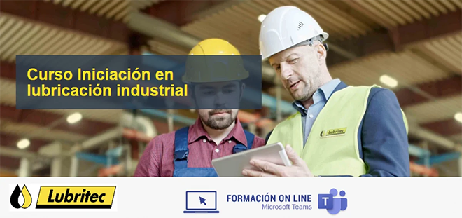 LUBRITEC: Curso Iniciación a Lubricación Industrial LUBRITEC: Curso Iniciación a Lubricación Industrial