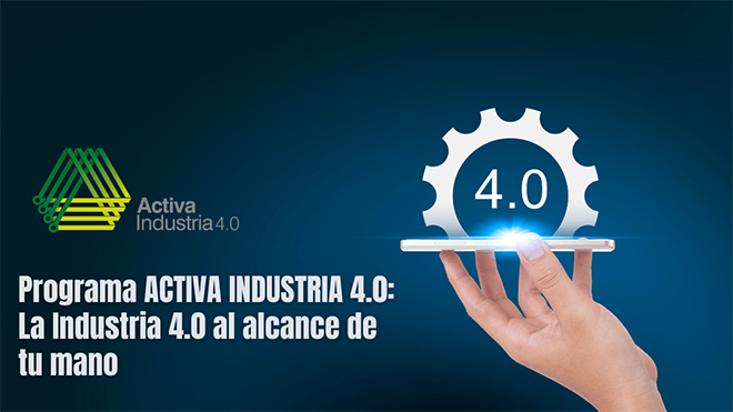 IAMCAD - Programa ACTIVA INDUSTRIA 4.0,