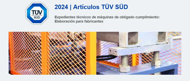 TÜV SÜD: Elaboración de los expedientes técnicos de máquinas