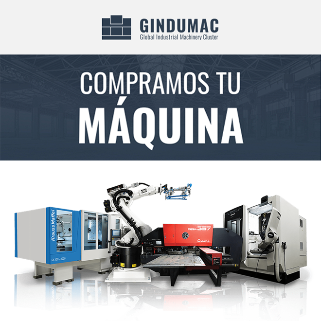 GINDUMAC: Compramos su máquina