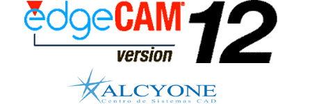 ALCYONE NOS PRESENTA LA VERSION 12 DE EDGECAM