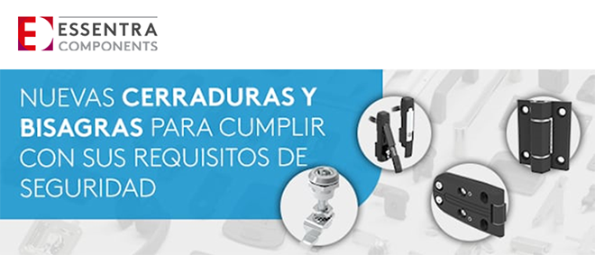 ESSENTRA: Nuevas cerraduras y bisagras ahora en stock