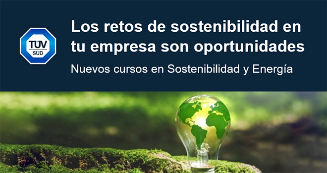 TÜV SÜD: ¡Nuevos cursos para PYMES y empresas! Fórmate en sostenibilidad y energía
