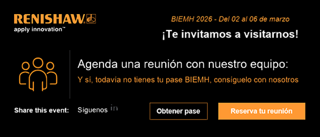 RENISHAW: Nos vemos en BIEMH 2026: Soluciones que marcan la diferencia