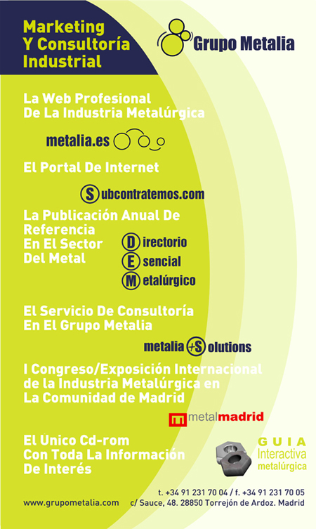 GRUPO METALIA 2009: 6 años como referencia del sector metalúrgico